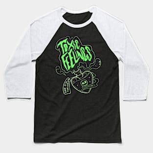 Toxic Feelings Baseball T-Shirt